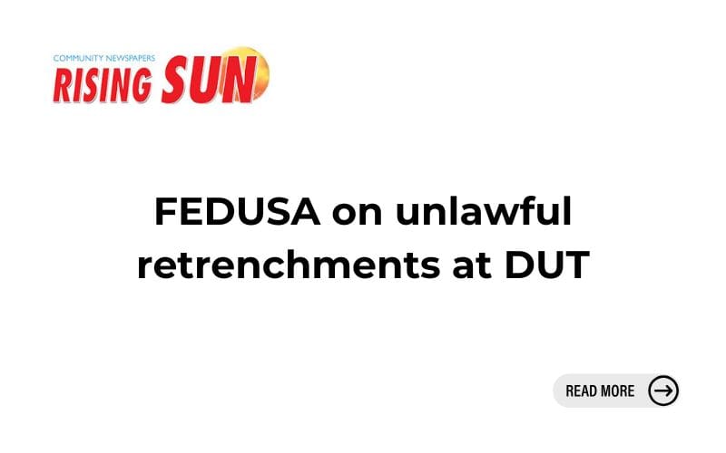 FEDUSA on unlawful retrenchments at DUT