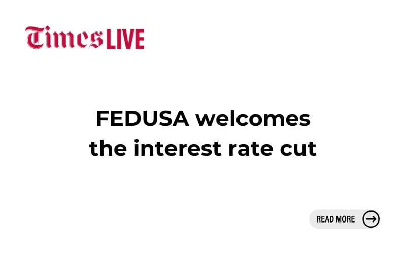 FEDUSA welcomes the interest rate cut