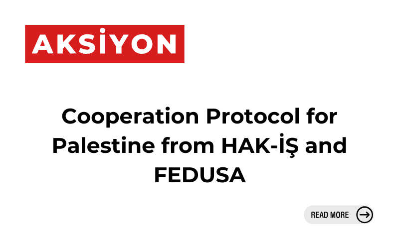 Cooperation Protocol for Palestine from HAK-İŞ and FEDUSA
