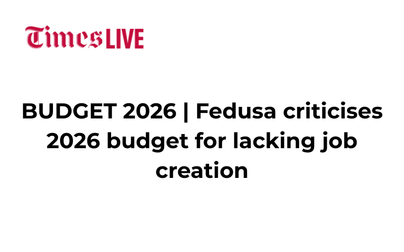 BUDGET 2026 | Fedusa criticises 2026 budget for lacking job creation