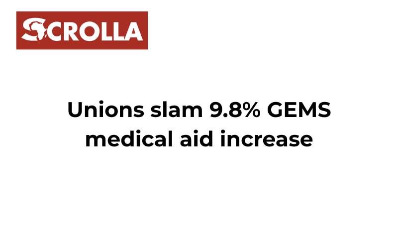 Unions slam 9.8% GEMS medical aid increase