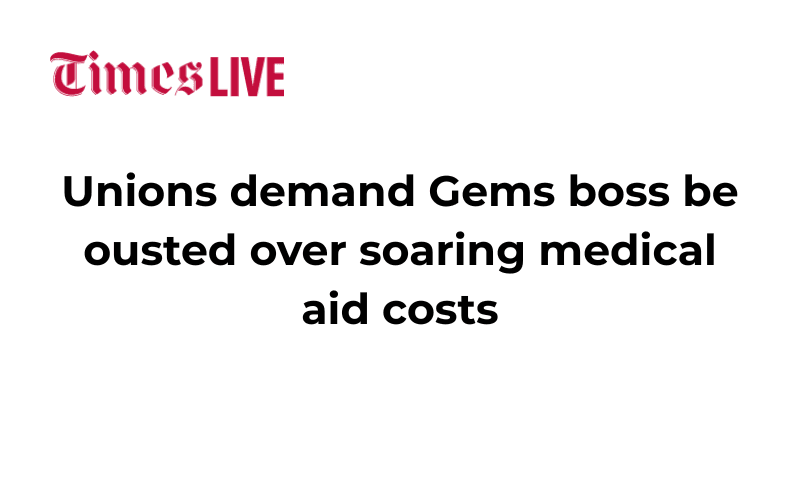 Unions demand Gems boss be ousted over soaring medical aid costs