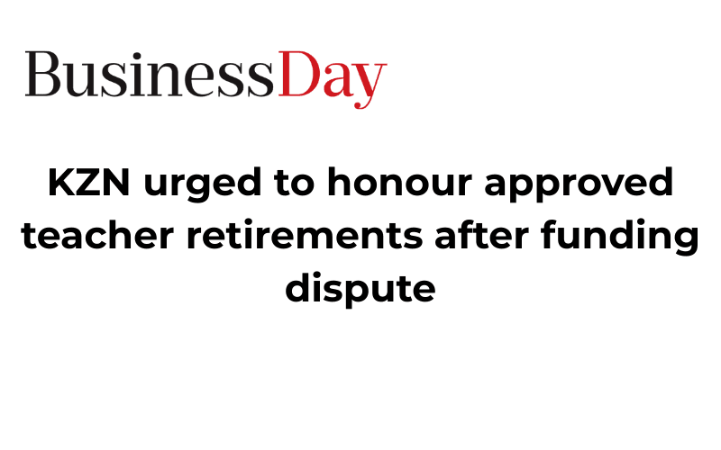 KZN urged to honour approved teacher retirements after funding dispute