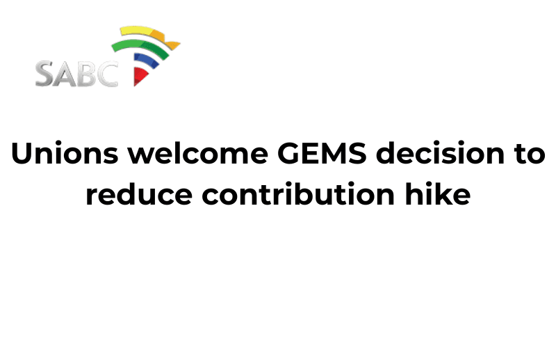 Unions welcome GEMS decision to reduce contribution hike